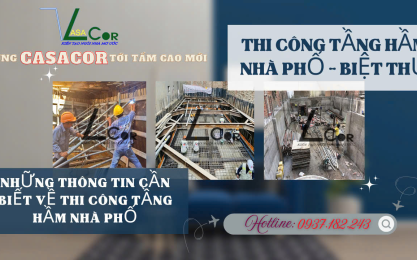 HƯỚNG DẪN THI CÔNG TẦNG HẦM NHÀ PHỐ - BIỆT THỰ