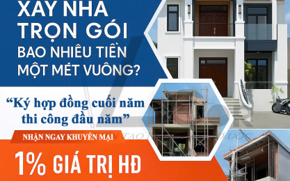 XÂY NHÀ TRỌN GÓI BAO NHIÊU TIỀM MỘT MÉT VUÔNG 